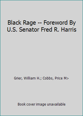 Black Rage -- Foreword By U.S. Senator Fred R. ... B0028LKO0A Book Cover