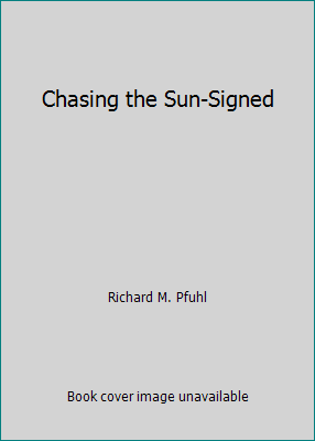 Chasing the Sun-Signed B0042GP4JU Book Cover