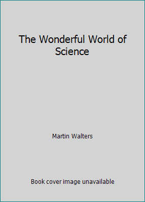 The Wonderful World of Science B000L203Y0 Book Cover