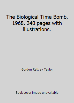 The Biological Time Bomb, 1968, 240 pages with ... B01MAWHJPT Book Cover