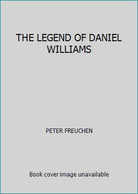 THE LEGEND OF DANIEL WILLIAMS B00YPNPJ40 Book Cover