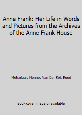 Anne Frank: Her Life in Words and Pictures from... 0606364471 Book Cover
