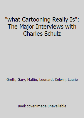 "what Cartooning Really Is": The Major Intervie... 1683963253 Book Cover