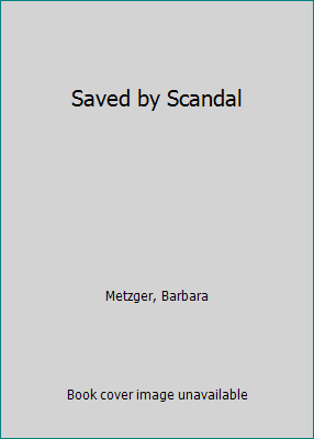 Saved by Scandal [Large Print] 0786231963 Book Cover