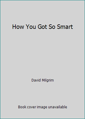 How You Got So Smart 0545288681 Book Cover