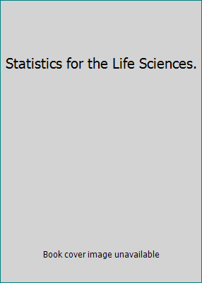 Statistics for the Life Sciences. 0321709675 Book Cover