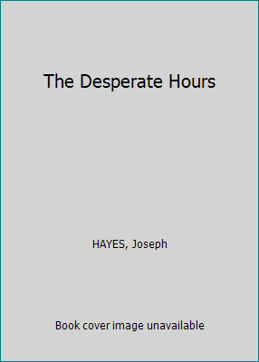 The Desperate Hours B00LCEZ1KM Book Cover