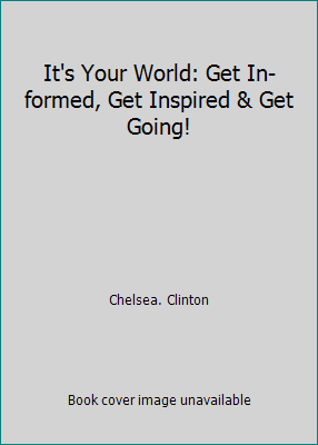It's Your World: Get In-formed, Get Inspired & ... 0147542294 Book Cover