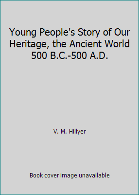 Young People's Story of Our Heritage, the Ancie... B000GLW56U Book Cover