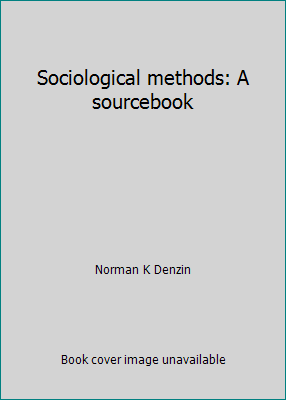 Sociological methods: A sourcebook 0070163650 Book Cover