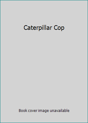 Caterpillar Cop 0380001535 Book Cover