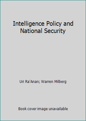 Intelligence Policy and National Security 0208019189 Book Cover
