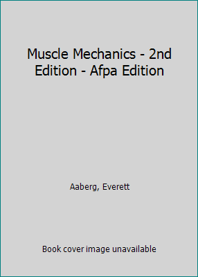 muscle mechanics everett aaberg