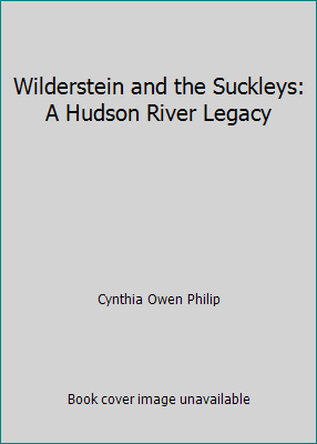 Wilderstein and the Suckleys: A Hudson River Le... 0970684606 Book Cover