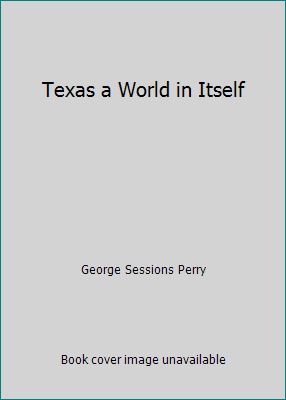 Texas a World in Itself B004618ER0 Book Cover