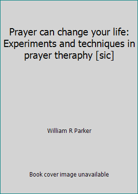 Prayer can change your life: Experiments and te... B0006F2CBE Book Cover