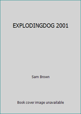 EXPLODINGDOG 2001 0971710538 Book Cover