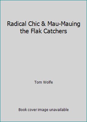 Radical Chic & Mau-Mauing the Flak Catchers B00CHBLZOA Book Cover