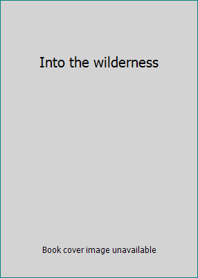 Into the wilderness 1863251790 Book Cover
