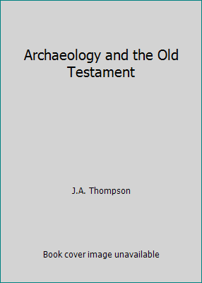 Archaeology and the Old Testament B002UQI02C Book Cover