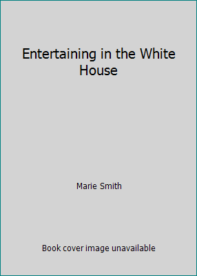 Entertaining in the White House B004BH5VJI Book Cover