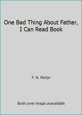 One Bad Thing About Father, I Can Read Book B000HFGL0G Book Cover