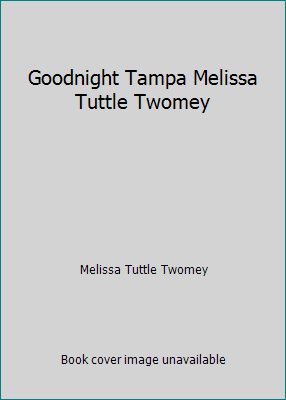 Goodnight Tampa Melissa Tuttle Twomey 099685570X Book Cover