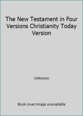 The New Testament in Four Versions Christianity... B011IRHQ5A Book Cover