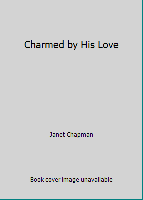 Charmed by His Love 1620900866 Book Cover