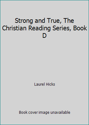 Strong and True, The Christian Reading Series, ... B0016P4ASQ Book Cover