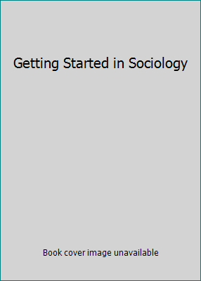 Getting Started in Sociology 0073196584 Book Cover