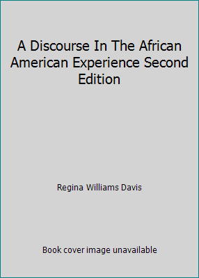 A Discourse In The African American Experience ... 1465267263 Book Cover