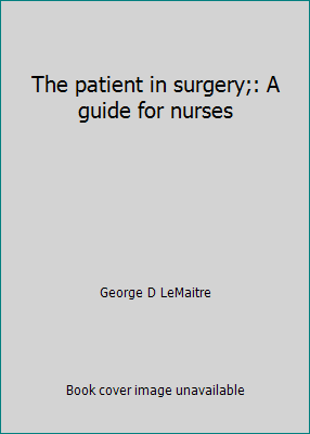The patient in surgery;: A guide for nurses 0721657168 Book Cover