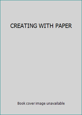 CREATING WITH PAPER B000PGO0P0 Book Cover