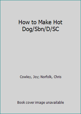 How to Make Hot Dog/Sbn/D/SC B0CJGHJ35N Book Cover