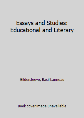 Essays and Studies: Educational and Literary B001TNSU0E Book Cover