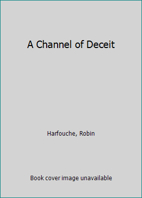 A Channel of Deceit 0963445162 Book Cover
