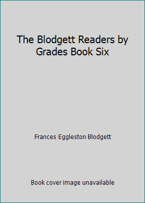 The Blodgett Readers by Grades Book Six B000LD5ZWO Book Cover