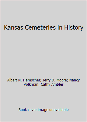 Kansas Cemeteries in History 097541092X Book Cover