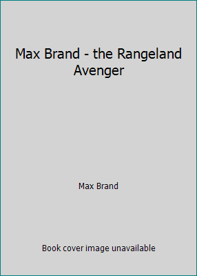 Max Brand - the Rangeland Avenger 1539965988 Book Cover