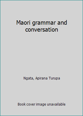 Maori grammar and conversation B0006EAXB6 Book Cover