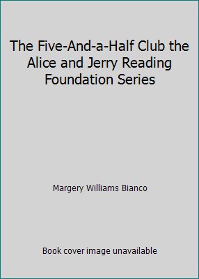 The Five-And-a-Half Club the Alice and Jerry Re... B00DXIV7K8 Book Cover