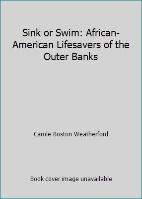 Sink or Swim: African-American Lifesavers of th... 1933491116 Book Cover