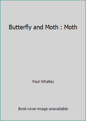 Butterfly and Moth : Moth 0773721827 Book Cover