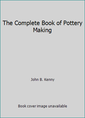 The Complete Book of Pottery Making B004BJ42V4 Book Cover
