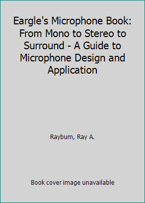 Eargle's Microphone Book: From Mono to Stereo t... 1138957577 Book Cover