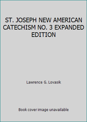 ST. JOSEPH NEW AMERICAN CATECHISM NO. 3 EXPANDE... B000QB19UI Book Cover