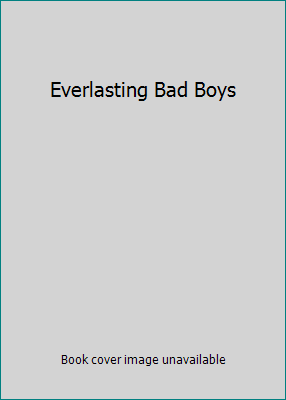 Everlasting Bad Boys 0758228503 Book Cover