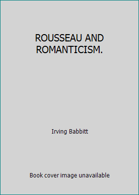 ROUSSEAU AND ROMANTICISM. B002ZJDC18 Book Cover
