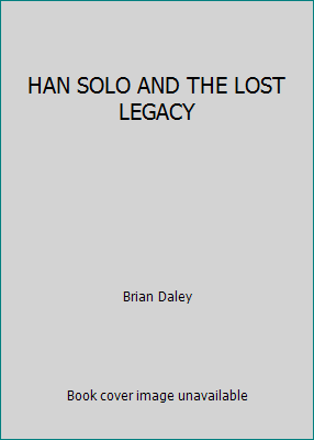 HAN SOLO AND THE LOST LEGACY B0042PEX4S Book Cover